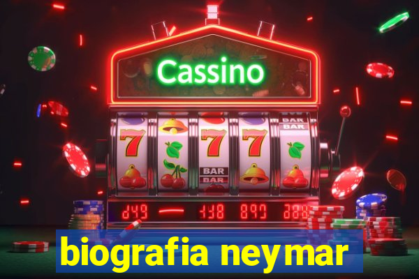 biografia neymar